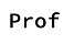 Prof